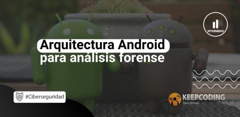 Arquitectura Android para análisis forense