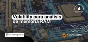 Volatility para análisis de memoria RAM
