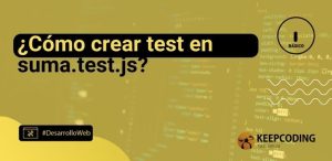 ¿Cómo crear test en suma.test.js?