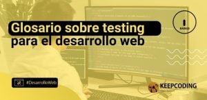Glosario sobre testing para el desarrollo web