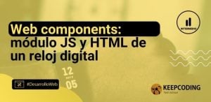 Web components: módulo JS y HTML de un reloj digital