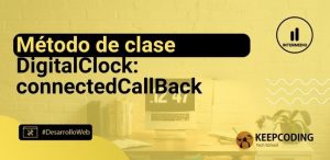 Método de clase DigitalClock: connectedCallBack