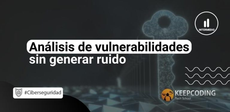 Análisis de vulnerabilidades sin generar ruido