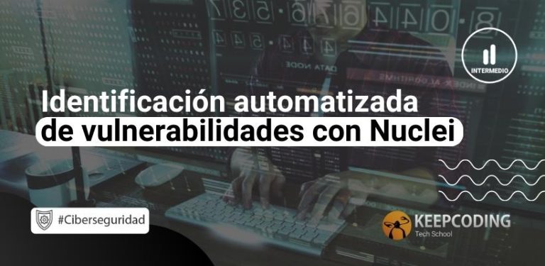 Identificación automatizada de vulnerabilidades con Nuclei