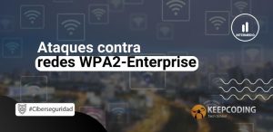 Ataques contra redes WPA2-Enterprise