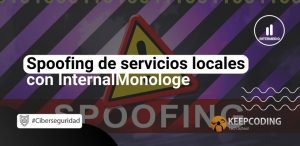Spoofing de servicios locales con InternalMonologe