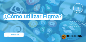 ¿Cómo utilizar Figma?