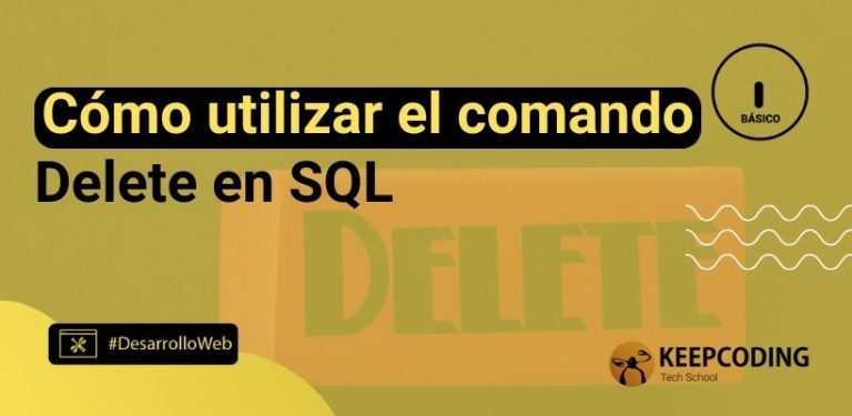 Cómo utilizar el comando Delete en SQL