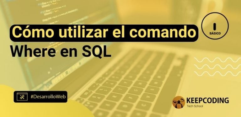 Cómo utilizar el comando where en SQL