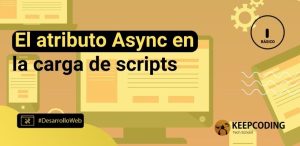 El atributo Async en la carga de scripts