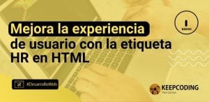Mejora la experiencia de usuario con la etiqueta HR en HTML