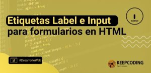 Etiquetas Label e Input para formularios en HTML