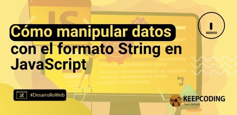 Cómo manipular datos con el Formato String en JavaScript