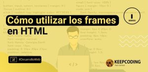 Cómo utilizar los frames en HTML