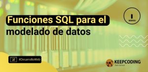 Funciones SQL para el modelado de datos