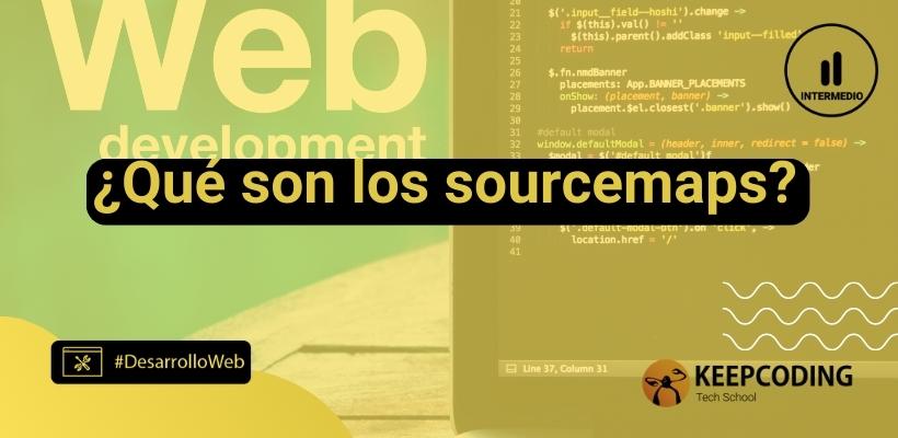 ¿qué Son Los Sourcemaps 2024 Keepcoding Bootcampsemk 3700