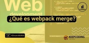 ¿Qué es webpack merge