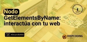 Nodo GetElementsByName: interactúa con tu web