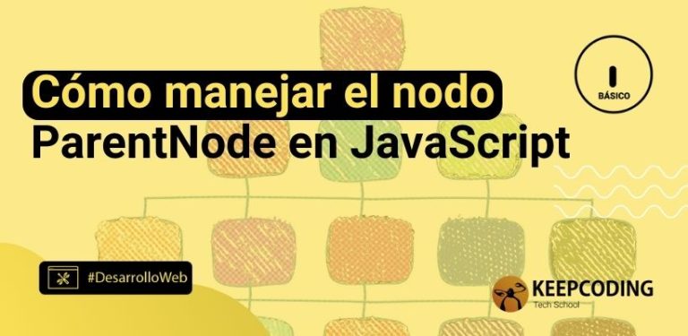 Cómo manejar el nodo ParentNode en JavaScript