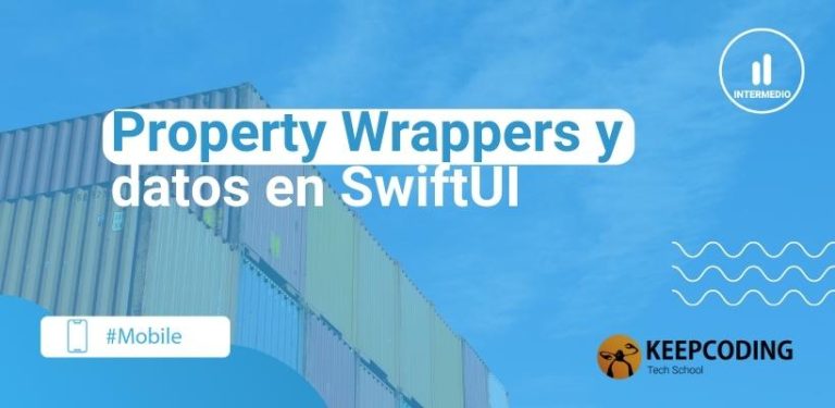 Property Wrappers y datos en SwiftUI