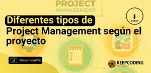 Diferentes tipos de Project Management según el proyecto