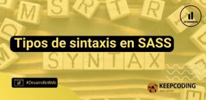 Tipos de sintaxis en SASS