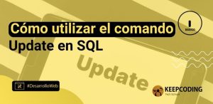 Cómo utilizar el comando update en SQL