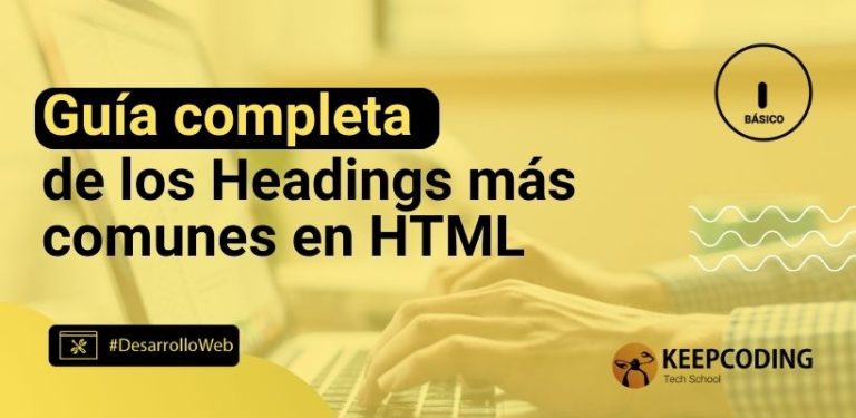 Guía completa de los Headings más comunes en HTML