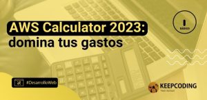 AWS Calculator 2023: domina tus gastos