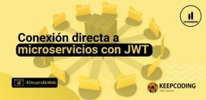 Conexión directa a microservicios con JWT