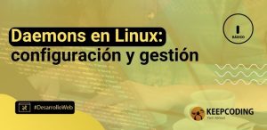 Daemons en Linux: configuración y gestión