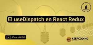 useDispatch en React Redux