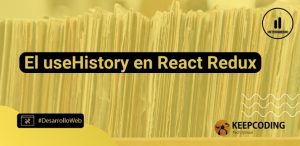 useHistory en React Redux
