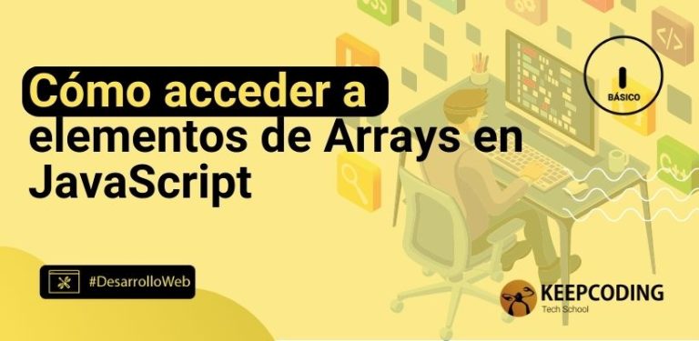 Cómo acceder a elementos de arrays en JavaScript