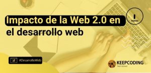 Impacto de la Web 2.0 en el desarrollo web