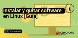Instalar y quitar software en Linux [Guía]