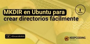MKDIR en Ubuntu para crear directorios fácilmente