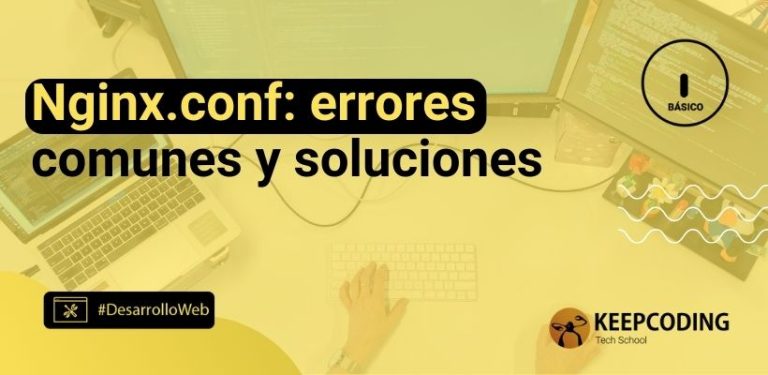 Nginx.conf: errores comunes y soluciones