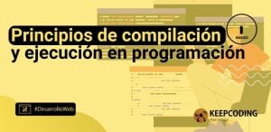 Principios de compilación y ejecución en programación
