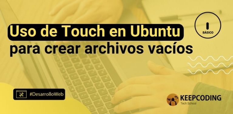 Uso de Touch en Ubuntu para crear archivos vacíos