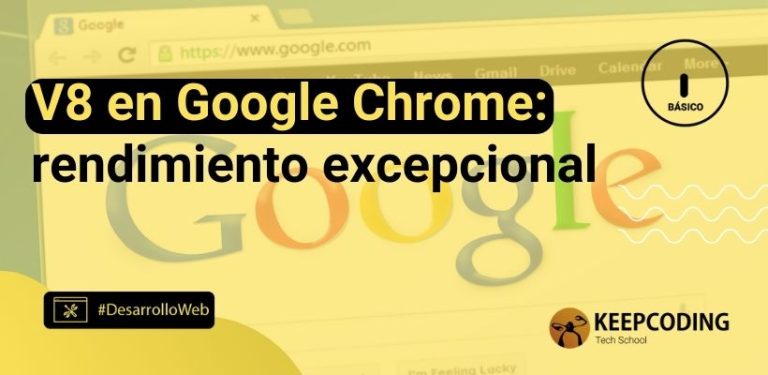 V8 en Google Chrome: rendimiento excepcional