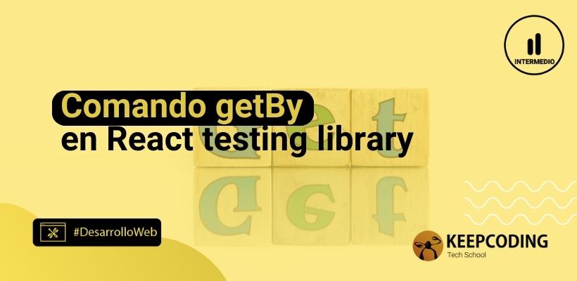 Comando getBy en React Testing Library [2025]