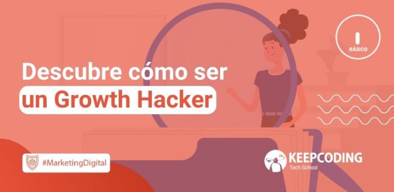 cómo ser un Growth Hacker