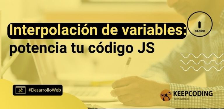 Interpolación de variables: potencia tu código JS