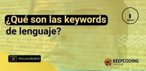 ¿Qué son las keywords de lenguaje?