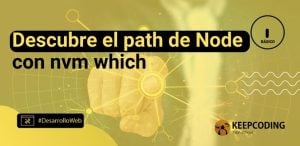 Descubre el path de Node con nvm which