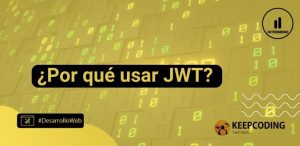 ¿Por qué usar JWT