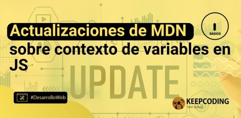 Actualizaciones de MDN sobre contexto de variables en JS
