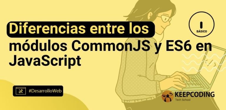 Diferencias entre los módulos CommonJS y ES6 en JavaScript