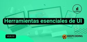 Herramientas esenciales de UI